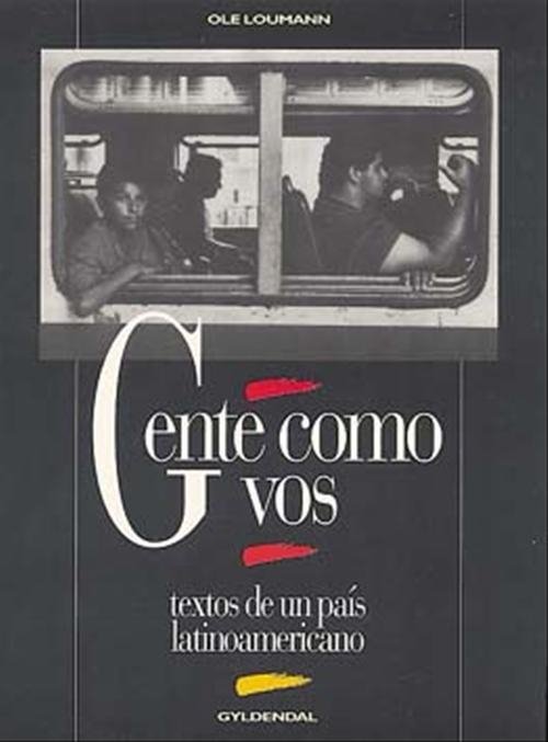 Cover for Ole Loumann · Gente como vos (Sewn Spine Book) [1e uitgave] (1994)