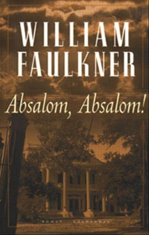 Cover for William Faulkner · Absalom, Absalom! (Sewn Spine Book) [1st edition] (2000)