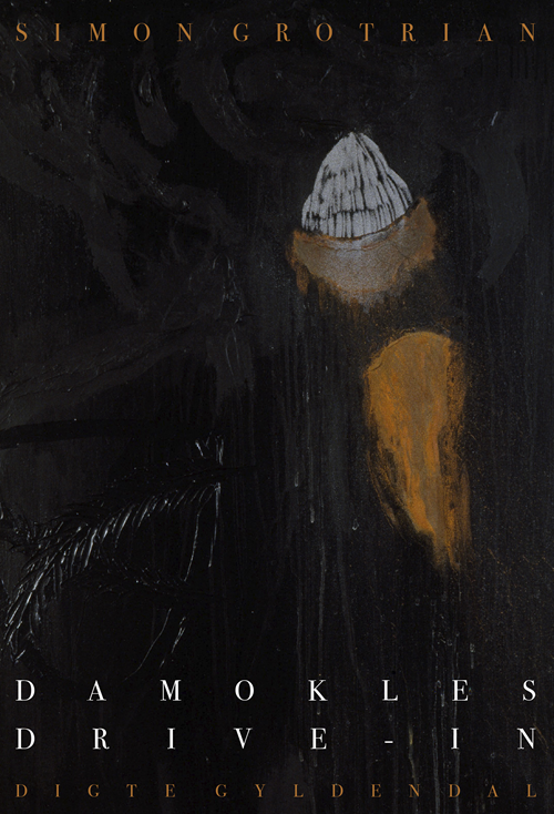 Cover for Simon Grotrian · Damoklesdrive-in (Heftet bok) [1. utgave] (2019)