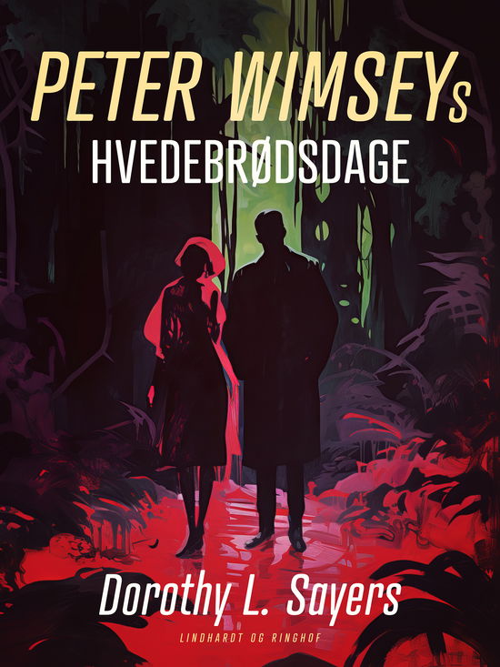 Cover for Dorothy L. Sayers · Peter Wimsey: Peter Wimseys hvedebrødsdage (Sewn Spine Book) [1st edition] (2024)