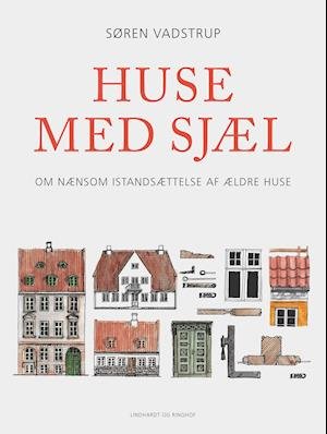 Cover for Søren Vadstrup · Huse med sjæl (Bound Book) [1.º edición] (2020)