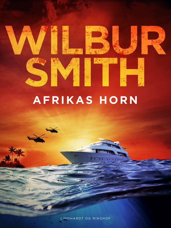 Hector Cross-serien: Afrikas Horn - Wilbur Smith - Books - Lindhardt og Ringhof - 9788726857740 - January 27, 2025