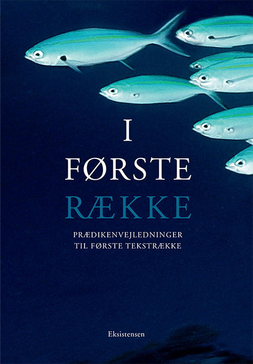 I første række - Ulla Morre Bidstrup m.fl. (Red.) - Books - Eksistensen - 9788741003740 - November 8, 2017