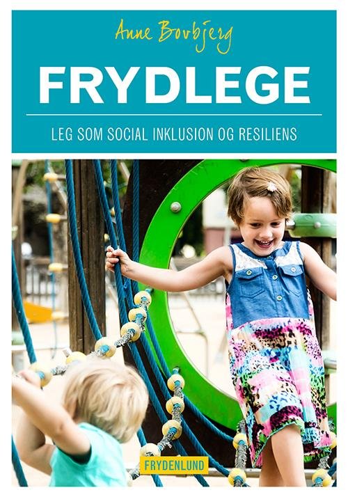 Cover for Anne Bovbjerg · Frydlege (Heftet bok) [1. utgave] (2015)