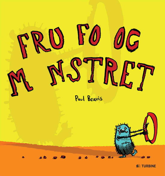 Fru Fo og monstret - Paul Beavis - Kirjat - Turbine - 9788771419740 - keskiviikko 8. huhtikuuta 2015