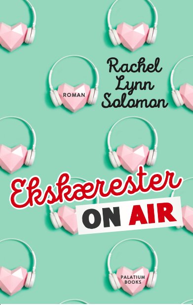 Cover for Rachel Lynn Solomon · Ekskærester on air (Paperback Book) [1th edição] (2021)