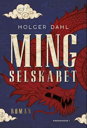 Cover for Holger Dahl · Ming Selskabet (Sewn Spine Book) [1er édition] (2021)