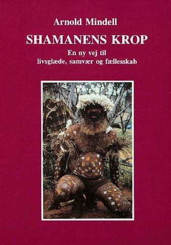 Cover for Arnold Mindell · Shamanens krop (Poketbok) [1:a utgåva] [Ingen] (1996)