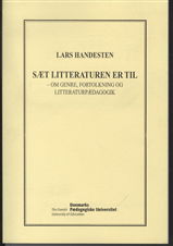 Cover for Lars Handesten · Sæt literaturen er til (Hæftet bog) [1. udgave] (2002)