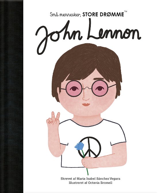 Cover for Maria Isabel Sanchez Vegara · Små mennesker, store drømme: John Lennon (Hardcover bog) [1. udgave] (2021)