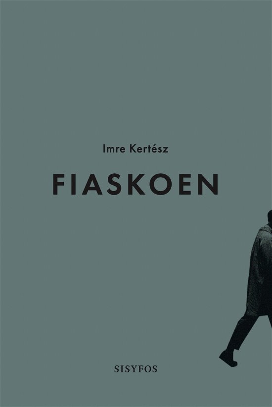 Cover for Imre Kertész · Fiaskoen (Hæftet bog) [1. udgave] (2023)
