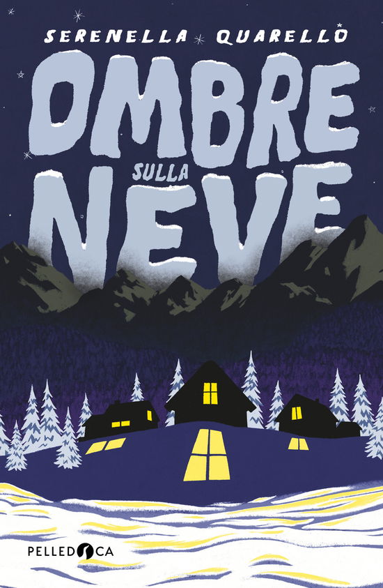 Cover for Serenella Quarello · Ombre Sulla Neve (Book)