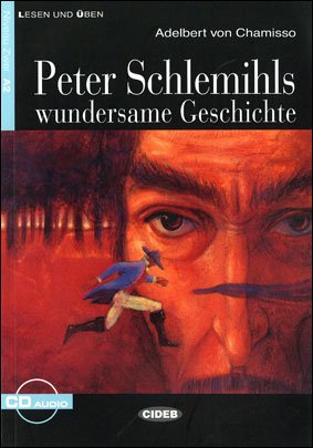 Lesen und Uben: Peter Schlemihls wundersame Geschichte + CD - Adelbert von Chamisso - Bøger - CIDEB s.r.l. - 9788853001740 - 8. april 2004