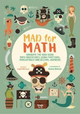 Navigate The High Seas! Maths Adventures Using Fractions, Percentages and Decimal Numbers: Mad for Math - Mad for Math - Linda Bertola - Books - White Star - 9788854413740 - December 28, 2023