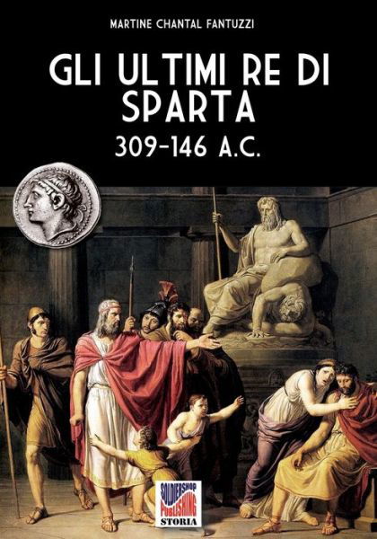 Cover for Martine Chantal Fantuzzi · Gli ultimi re di Sparta (Pocketbok) (2020)