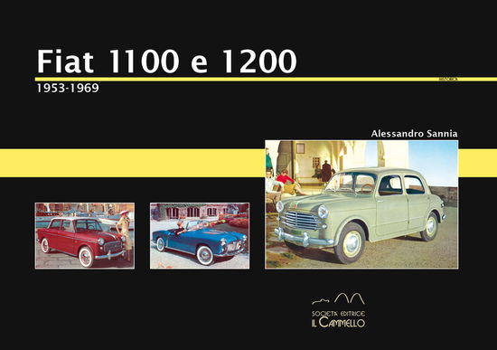 Cover for Alessandro Sannia · Fiat 1100 E 1200. 1953-1969. Ediz. Illustrata (Book)