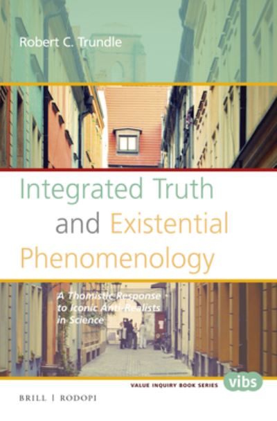 Cover for Robert C. Trundle · Integrated truth and existential phenomenology (Book) (2015)