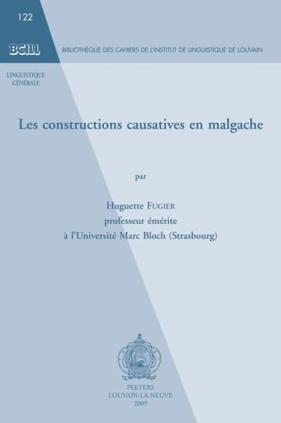 Cover for H Fugier · Les Constructions Causatives en Malgache (Bibliotheque Des Cahiers De L'institut De Linguistique De Louvain (Bcill)) (Taschenbuch) (2009)