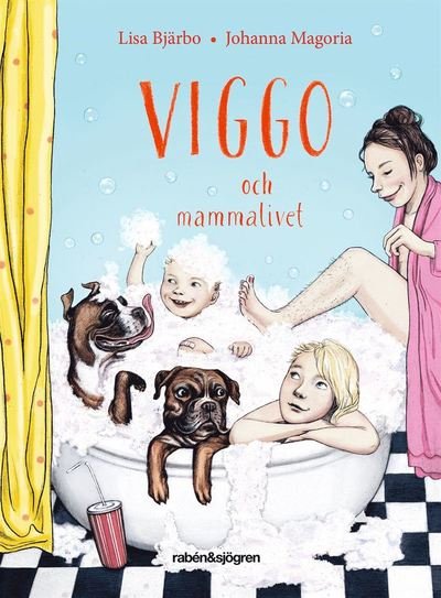 Cover for Lisa Bjärbo · Viggos värld: Viggo och mammalivet (ePUB) (2019)