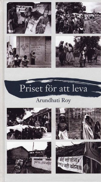 Priset för att leva - Arundhati Roy - Books - Bokförlaget Nya Doxa - 9789157803740 - 2001