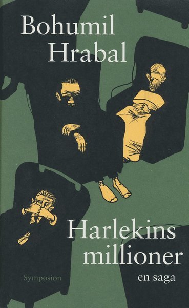 Cover for Bohumil Hrabal · Harlekins millioner : saga (Gebundesens Buch) (2002)