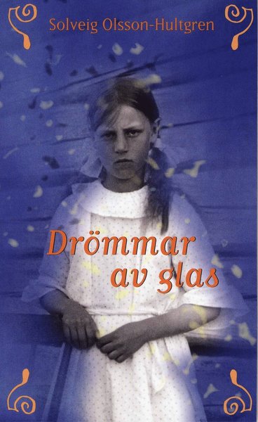 Cover for Solveig Olsson-Hultgren · Drömmar av glas (Paperback Book) (2008)