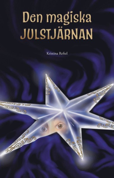 Cover for Kristina Reftel · Den magiska julstjärnan (Book) (2006)