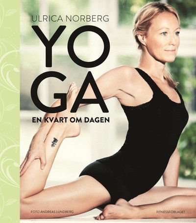 Cover for Ulrica Norberg · Yoga en kvart om dagen (Paperback Book) (2014)