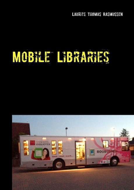Cover for Laurits Thomas Rasmussen · Mobile Libraries : Coffee Table Book (Gebundesens Buch) (2016)