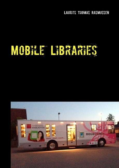 Cover for Laurits Thomas Rasmussen · Mobile Libraries : Coffee Table Book (Bound Book) (2016)