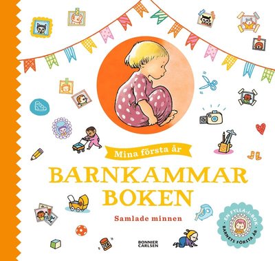 Barnkammarboken. Mina första år - Flera Författare - Books - Bonnier Carlsen - 9789179795740 - March 19, 2024