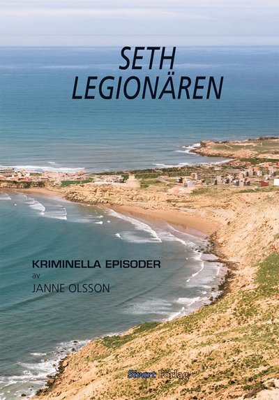 Cover for Janne Olsson · Seth - Legionären : kriminella episoder del 1 (Bound Book) (2013)