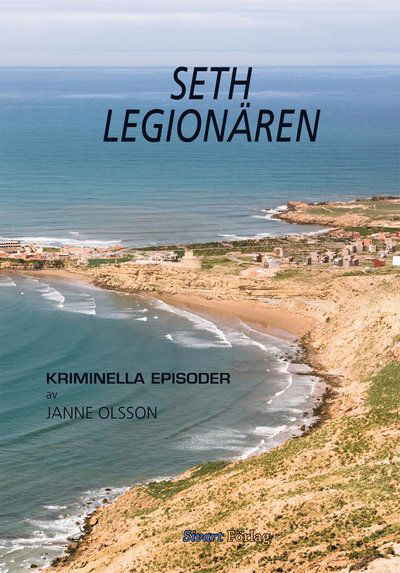 Cover for Janne Olsson · Seth - Legionären : kriminella episoder del 1 (Hardcover Book) (2013)