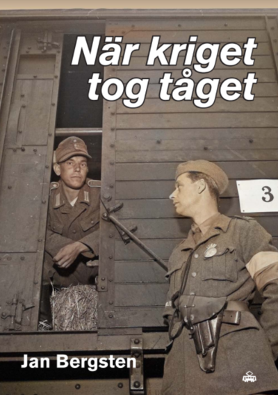 Cover for Bergsten Jan · När kriget tog tåget (Bound Book) (2021)