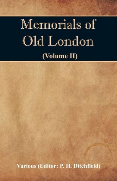 Cover for P H Ditchfield · Memorials of Old London (Volume II) (Paperback Book) (2018)