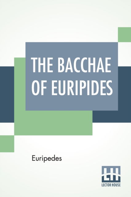 Cover for Euripedes · The Bacchae Of Euripides (Pocketbok) (2019)