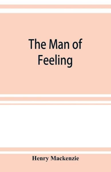 Cover for Henry Mackenzie · The man of feeling (Taschenbuch) (2019)