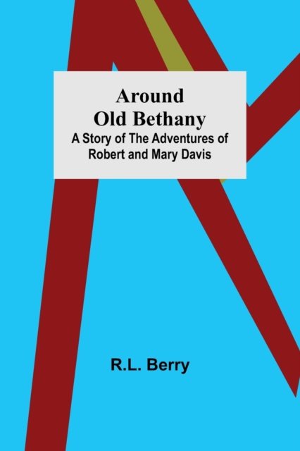 Cover for R L Berry · Around Old Bethany (Pocketbok) (2022)