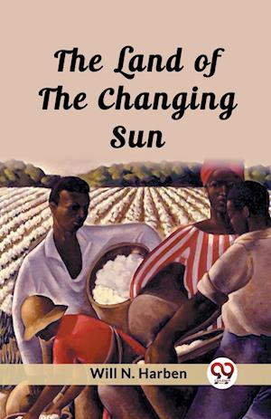 Cover for Will N Harben · The Land of the Changing Sun (Edition2024) (Paperback Bog) (2024)