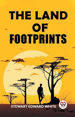 Cover for Stewart Edward White · The Land of Footprints (Edition2024) (Paperback Book) (2024)