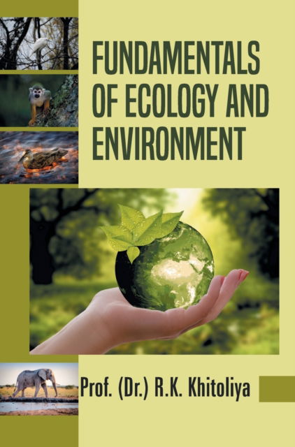 Cover for Dr R K Khitoliya · Fundamentals of Ecology and Environment (Hardcover Book) (2021)