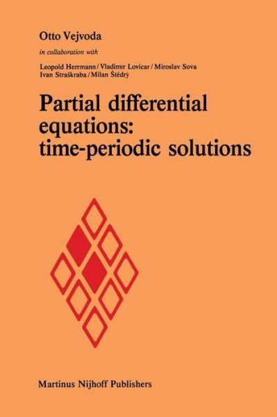 Otto Vejvoda · Partial Differential Equations: Time-periodic Solutions (Paperback Book) (2011)
