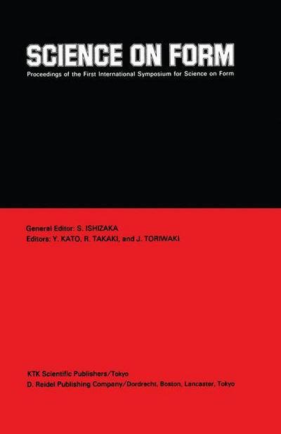 Cover for S Ishizaka · Science on Form: Proceedings of the First International Symposium for Science on Form, University of Tsukuba, Japan, November 26-30, 1985 (Paperback Bog) [Softcover Reprint of the Original 1st Ed. 1987 edition] (2011)