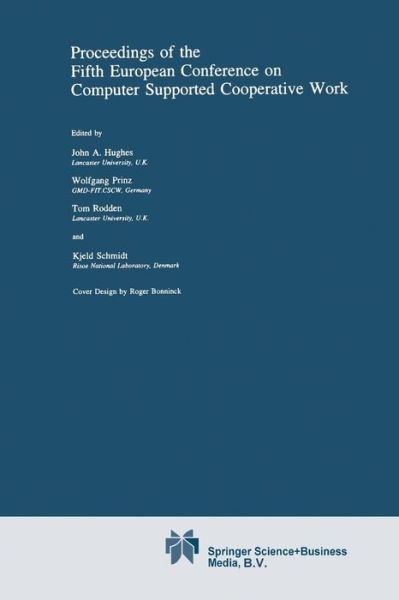 Cover for John Hughes · Proceedings of the Fifth European Conference on Computer Supported Cooperative Work (Softcover Reprint of the Origi) (Taschenbuch) [Softcover Reprint of the Original 1st Ed. 1997 edition] (2012)