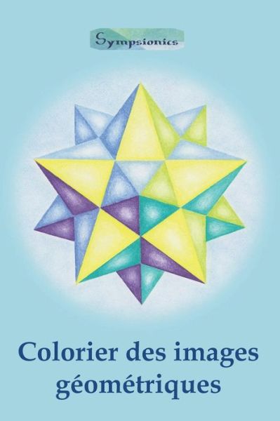 Cover for Sympsionics Design · Colorier des images geometriques (Paperback Book) (2015)