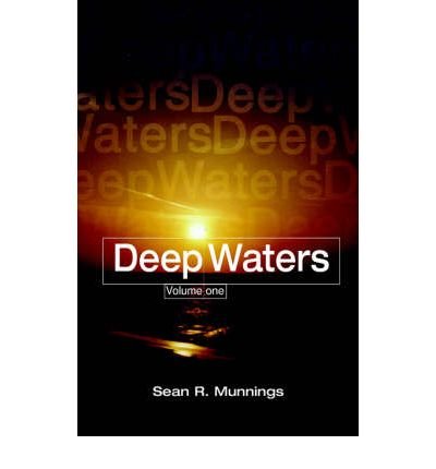 Sean R. Munnings · Deep Waters Volume One (Paperback Bog) (2004)