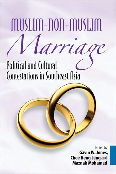 Cover for Gavin W Jones · Muslim-non-Muslim Marriage: Political and Cultural Contestations in Southeast Asia (Hardcover bog) (2009)