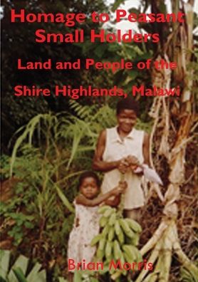 Homage to Peasant Smallholders - Brian Morris - Kirjat - Luviri Press - 9789996066740 - perjantai 22. heinäkuuta 2022