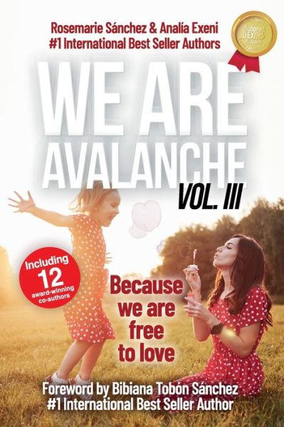 Cover for Analia Exeni · We are Avalanche Volume III: Because we are free to love (Paperback Book) (2022)