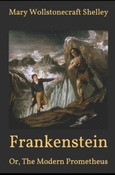 Cover for Mary Shelley · Frankenstein: or The Modern Prometheus (Classic illustrated) (Paperback Book) (2021)